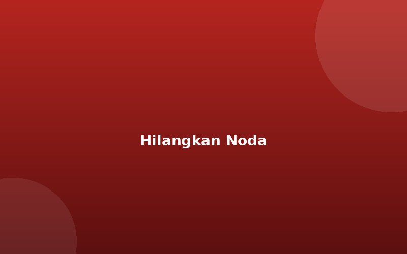 Tips Menghilangkan Noda Membandel di Karpet Tanpa Merusak Serat